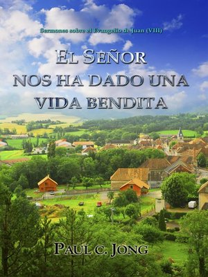 cover image of EL SEÑOR NOS HA DADO UNA VIDA BENDITA